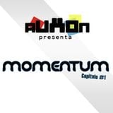 AUXON presenta - Momentum (capítulo 1)