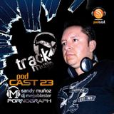 TRACKMUSIC PODCAST # 23 - BY SANDY MUÑOZ a.k.a. DJ MEGABLASTER