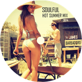 SOULFUL HOT SUMMER MIX 2014 | by JAMES BARBADORO