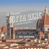 A Firenze TuttoBene w/ Go Dugong
