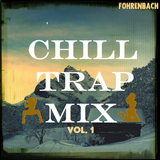 Chill Trap Mix Vol. 1