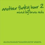 Another Funky Hour 2 mixed by Bruno Neto Nov 2009