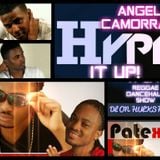 ANGEL CAMORRA'S HYPE IT UP REGGAE AND DANCEHALL SHOW 28th JULY 2013