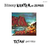 LMN_001 - EDMONY KRATER et ZEPISS "Tijan Pou Velo" LP