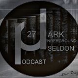 Dark Underground Podcast 027 - Seldon
