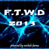 Trance Fusion F.T.W.D 2013 (Chapter 19)
