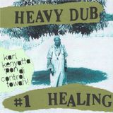Heavy Dub #1 Healing
