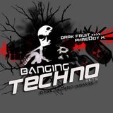 Banging Techno sets :: 016 >> Dark Fruit // PhreDdy M.