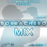 Borrachero Mix Vol 3 Exclusivo La Compañia Editions 2015 (Intl-Dj)