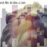 March . . . Coming In Like A Lion