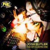 Josh Butler - The Fat! Club Mix 059
