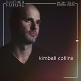 Kimball Collins – Further Future / Exclusive Mix