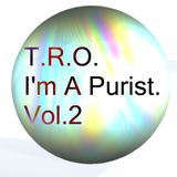 I'm A Purist Vol.2
