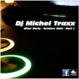 Dj Michel Traxx - After Party - Octobre 2012