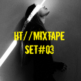 HT//MIXTAPE SET#03