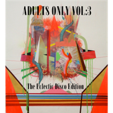 Adults Only Vol 3: The Eclectic Disco Edition
