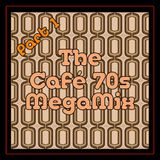 The Cafè 70s Megamix - Part 1