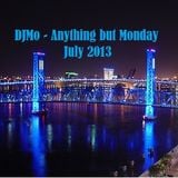 DJMo - Anything but Monday July 2013
