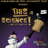This Is Science! - Part 2