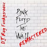 DJ Roy Funkygroove Pink Floyd the Wall Remastered