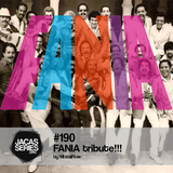 Jacasseries #190 Fania Tribute!!! by MistaFlow