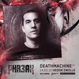 PHR3AK 2015 Mini Mix - Deathmachine