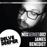 Delve Deeper MixSeries002 - James Benedict