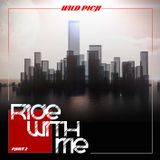 Wild Pich : Ride With Me Part II