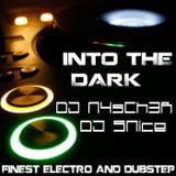 Into the DARK - Finest Electro & Dubstep - #003 - DJ N4sch3r & DJ Snice