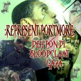 Represent Portmore: Deh Pon Di Bloodclaat Gaza