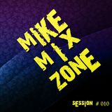 MIKE Session # 010 (By MIKE MrLocomix)