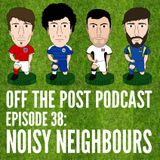 Ep.38 Noisy Neighbours