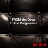 Le Siül - From The Deep to the progressive
