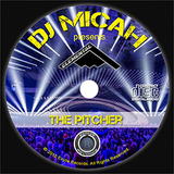 DJ Micah & project Micahzone present... The Pitcher
