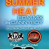 SUMMER HEAT E.D.M MIX BY DANNYBOY AUSTINITEDJS.COM