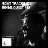 Night Tracks 026: Be-1ne Guest Mix