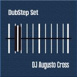 DJ Augusto Cross - Dubstep (DEMO)
