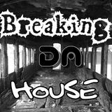Breaking DA House Episode 013 by DA BEAT