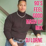 An 90's Feel Good Mash Up Moment