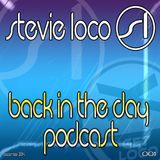 stevie loco back in the day podcast radio show