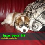 lazy dogs #1