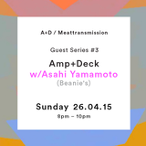 Amp + Deck w/ Asahi Yamamoto