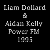 Liam Dollard & Aidan Kelly Power FM 1995