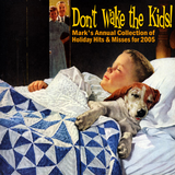 Don't Wake the Kids (2005)