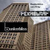 TEKNOBRAT Presents Bunkerbliss Vol 29. Mixed on 2015-08-28th