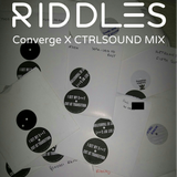 Riddles - Converge X CTRLSOUND Mix
