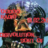 Voodoo Radio - 19th Feb 2k11 "Digivolution...sort of."