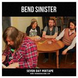 7-Day Mixtape: Vol. 52 - Bend Sinister