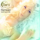 Cher Remixed (Matt Nevin Mix)