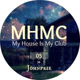 My House Is My Club #05 By Johnprie